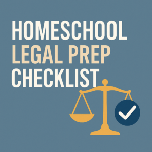Homeschool Legal Prep Checklist