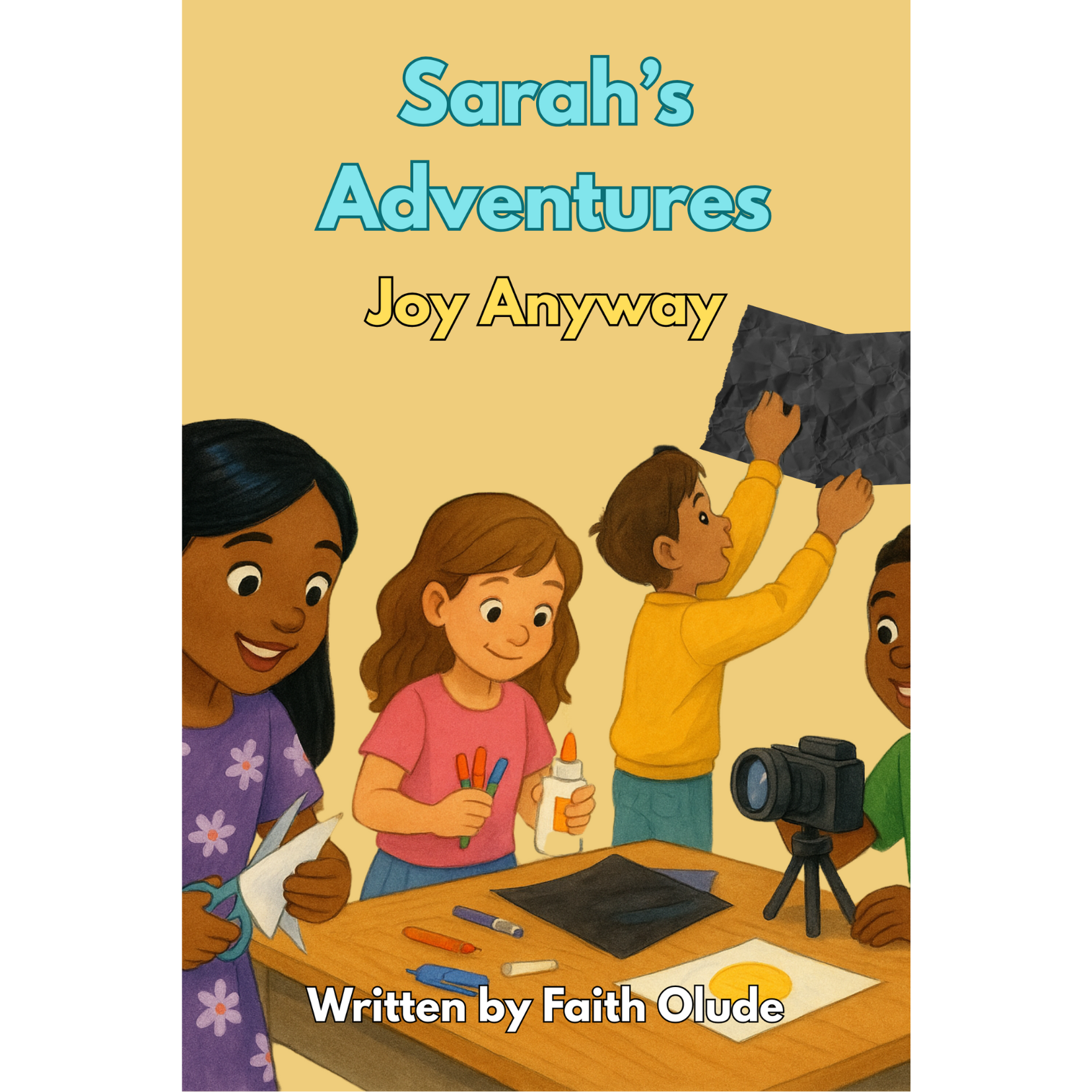 Sarah’s Adventures: Joy Anyway – A Children’s Storybook